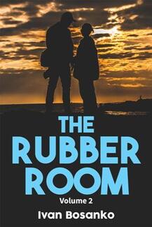 The Rubber Room Volume 2 by Ivan Bosanko, book cover.