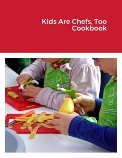 Kids Are Chefs, Too Cookbook by Donna M. Kshir, book cover.