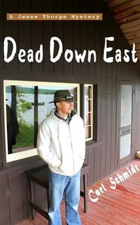 DEAD DOWN EAST by Carl Schmidt - Book cover.