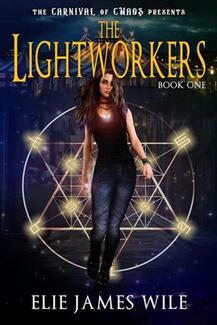 The Lightworkers: Carnival of Chaos by Elie James Wile - book cover.