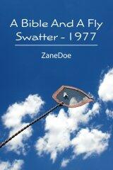 A Bible And A Fly Swatter 1977 (book) by Zane Shonforest