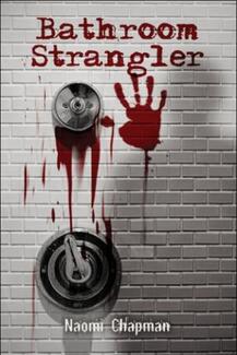 Bathroom Strangler (book) by Naomi Chapman