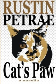 Cat's Paw by Rustin Petrae. Book cover.