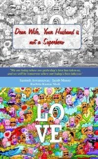Dear Wife, Your Husband is not a Superhero by Santosh Avvannavar - Book cover.