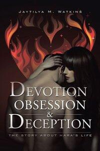 Devotion, Obsession, & Deception by Jaytilya M. Watkins - Book cover.