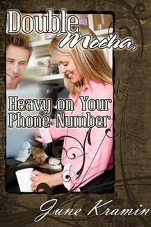 Double Mocha, Heavy on Your Phone Number - Book cover.