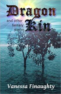 Dragon Kin and other fantasy stories by Vanessa Finaughty. Book cover.