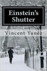 Einstein's Shutter by Vincent Yanez, Book cover.