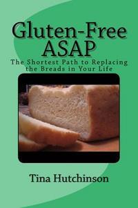 Gluten-Free ASAP by Tina Huchinson - Book cover.
