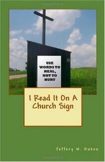 I Read It On A Church Sign by Jeffery W. Dukes. Book cover