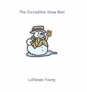 Incredible Snowman (book) by LaNease Young