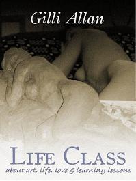 LIFE CLASS by Gilli Allan, Book cover.