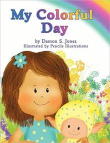 My Colorful Day (book) by Damon S. Jones
