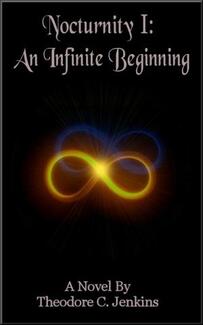 Nocturnity I: An Infinite Beginning (book) by Theodore C. Jenkins