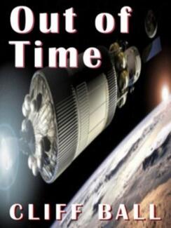 Out of Time: A Time Travel Novel by Cliff Ball. Book cover.