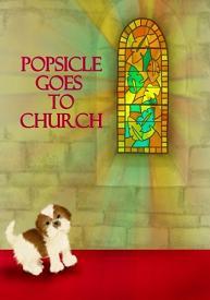 Popsicle Goes To Church by Cristal Baker, Book cover.