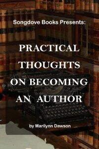 Practical Thoughts on Becoming an Author by Marilynn Dawson - Book cover.