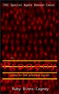 Progeny (The FBI Nick Benson Cases) by Ruby Binns-Cagney, Book cover.