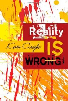 Reality Is Wrong by Kevin "Kevo" Aregbe. Book cover.