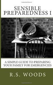 Sensible Preparedness: A Simple Guide to Preparing Your Family for Emergencies by RS Woods, Book cover.