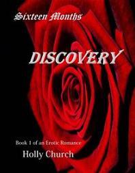 Sixteen Months, Discovery - Book 1 by Holly Church. Book cover.