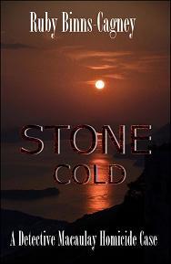 Stone Cold - A Detective Macaulay Homicide Case by Ruby Binns-Cagney - Book cover.