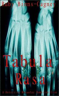 Tabula Rasa - A detective Macaulay Homicide Case by Ruby Binns-Cagney - Book cover.
