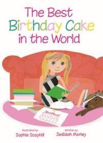 The Best Birthday Cake In The World by Jedidah Morley - Book cover.