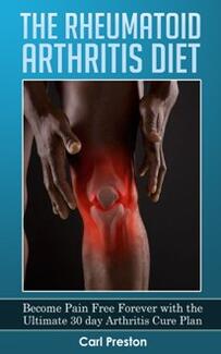 The Rheumatoid Arthritis Diet by Carl Preston - Book cover.