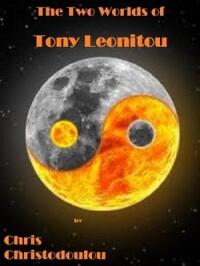 The Two Worlds of Tony Leonitou by Chris Christodoulou - Book cover.