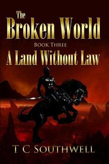 The Broken World III - A Land Without Law. Book cover.