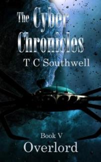 The Cyber Chronicles V, Overlord by TC Southwell. Book cover.