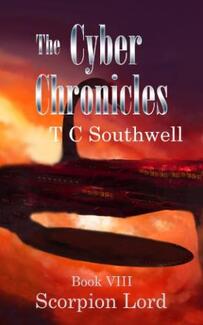 The Cyber Chronicles VIII, Scorpion Lord by TC Southwell. Book cover.