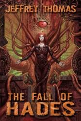 The Fall of Hades by Jeffrey Thomas. Book cover