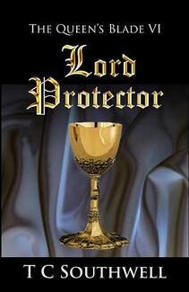 The Queen's Blade VI, Lord Protector by TC Southwell. Book cover.