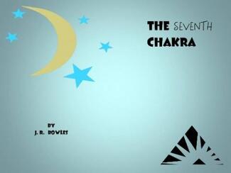The Seventh Chakra by J.R. Bowles - Metaphysical Fiction