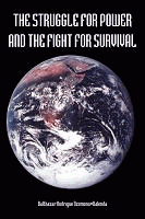 The Struggle For Power and The Fight For Survival