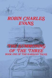 The Summoning of the Three by Robin Charles Evans. Book cover