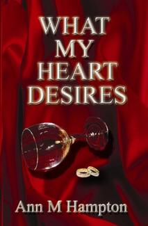 What My Heart Desires (book) by Ann M Hampton