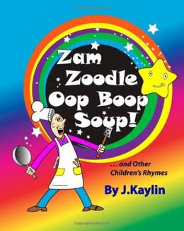 Zam Zoodle Oop Boop Soup! by JKaylin. Book cover.