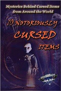 10 Notoriously Cursed Items by Michael Arangua - Book cover.