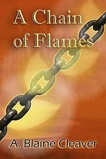 A Chain of Flames by A. Blaine Cleaver - book cover.