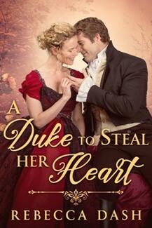 A Duke To Steal Her Heart by Rebecca Dash - book cover.
