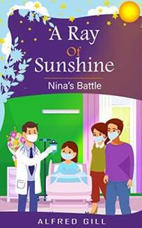 A Ray of Sunshine: Nina's Battle by Alfred Gill, book cover.