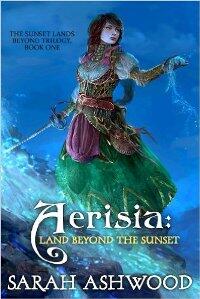 Aerisia: Land Beyond the Sunset by Sarah Ashwood - Book cover.