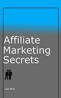 Affiliate marketing secrets by Carl Bird - Book cover.