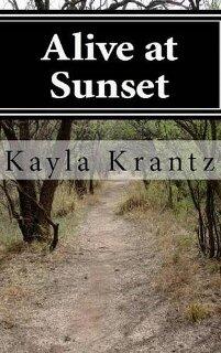 Alive at Sunset (book) by Kayla Krantz - Book cover.