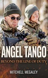 Angel Tango: Beyond the Line of Duty by Mitchell Megaley - Book cover.
