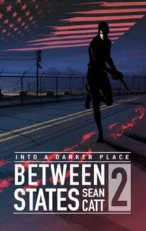 Between States 2 - Into a Darker Place by Sean Catt - Book cover.