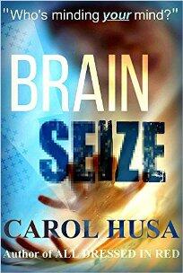 Brain Seize by Carol Husa - Book cover.